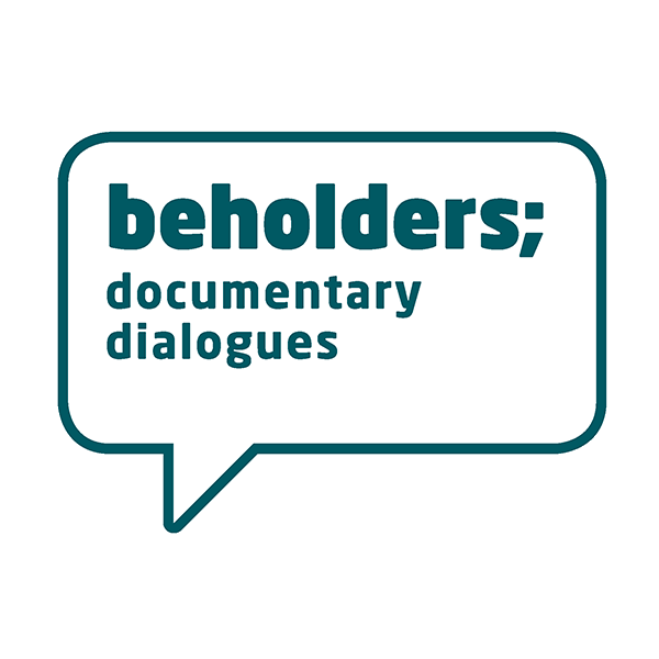 Beholders; documentary dialogues